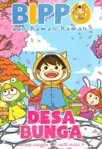 Image of Bippo dan kawan-kawan : desa bunga