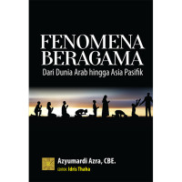 Image of Fenomena beragama : dari dunia arab hingga asia pasifik
