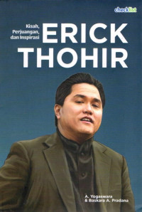 Image of Kisah , perjuangan dan inspirasi eric thohir
