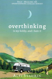 Image of Overthinking is my hobby, and i hate it
