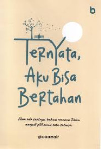 Image of Ternyata, Aku Bisa Bertahan